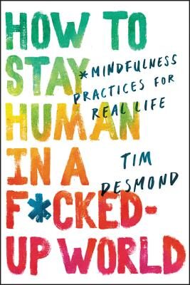 How to Stay Human in a F*cked Up World, book cover